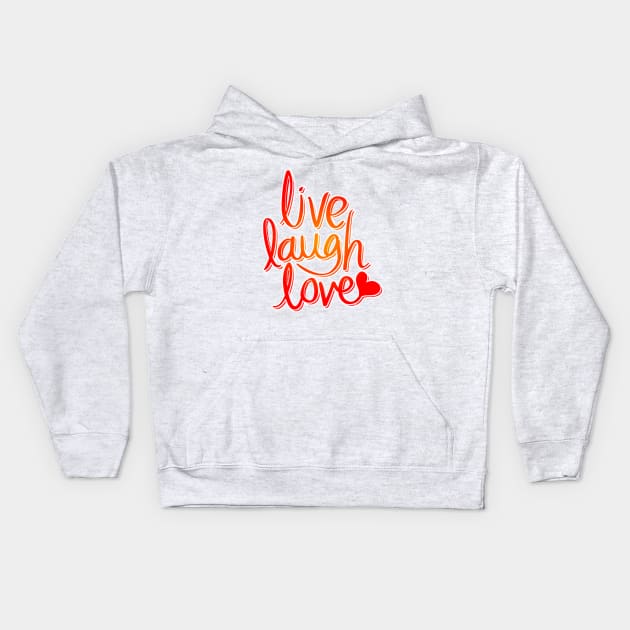 Live laugh love Kids Hoodie by chompra